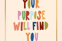 your-purpose-will-find-you