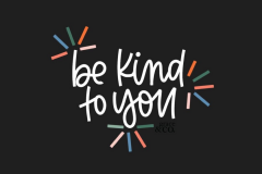 be-kind-to-you