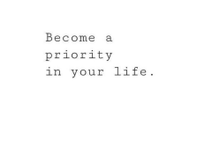 become-priority-in-life