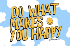 do-what-makes-you-happy