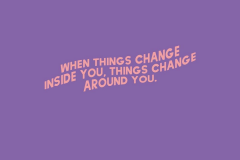things-change-around-you